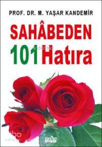 Sahabeden 101 Hatıra | Mehmet Yaşar Kandemir | Zafer Yayınları