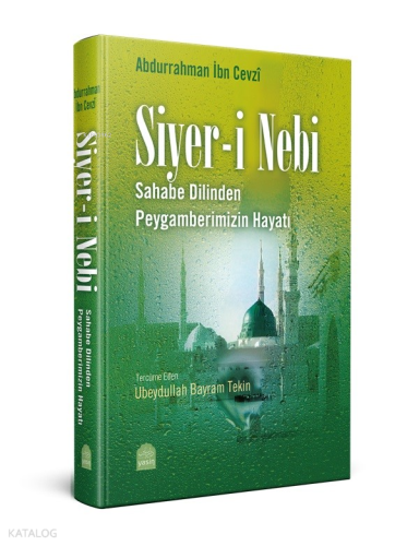Sahabenin Dilinden Peygamberimizin Hayatı