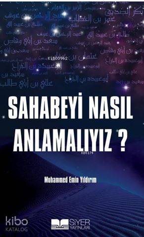Sahabeyi Nasıl Anlamalıyız | Muhammed Emin Yıldırım | Siyer Yayınları