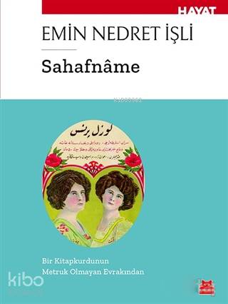 Sahafname; Bir Kitap Kurdunun Metruk Olmayan Evrakından