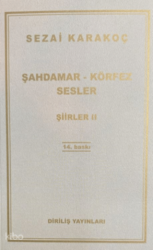 Şahdamar - Körfez - Sesler ;Şiirler II | Sezai Karakoç | Diriliş Yayın