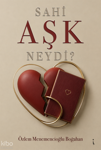 Sahi Aşk Neydi ? | Özlem Menemencioğlu Boğahan | İkinci Adam Yayınları
