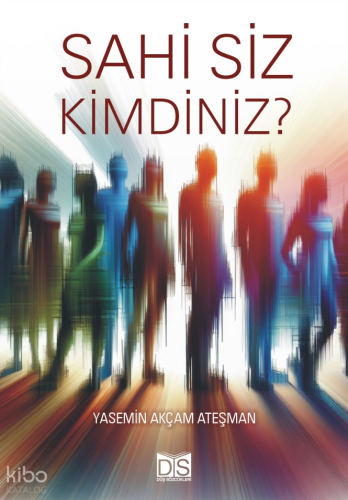 Sahi Siz Kimdiniz?
