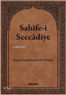 Sahife-i Seccadiye; İmam Zeynelabidin'den Dualar