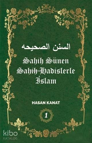 Sahih Sünen Sahih Hadislerle İslam Cilt - 1
