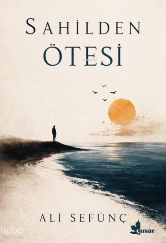 Sahilden Ötesi | Ali Sefünç | Çınar Yayınları