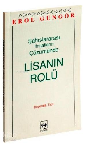 Şahıslararası İhtilafların Çözümünde Lisanın Rolü | Erol Güngör | Ötük