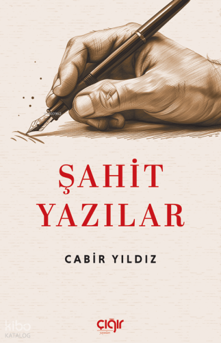Şahit Yazılar | Cabir Yıldız | Çığır Yayınları