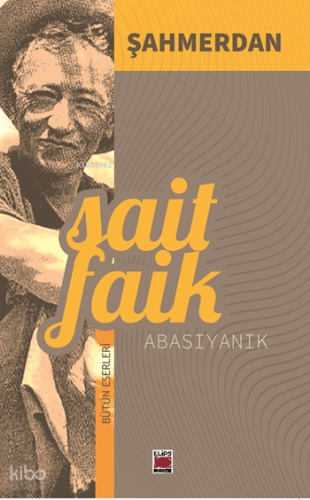 Şahmerdan | Sait Faik Abasıyanık | Elips Kitap