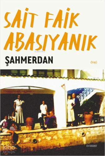 Şahmerdan | Sait Faik Abasıyanık | Everest Yayınları