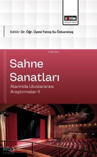 Sahne Sanatları Alanında Uluslararası Araştırmalar-II | Kolektif | Eği