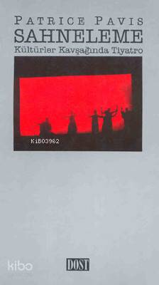 Sahneleme Kültürler Kavşağında Tiyatro