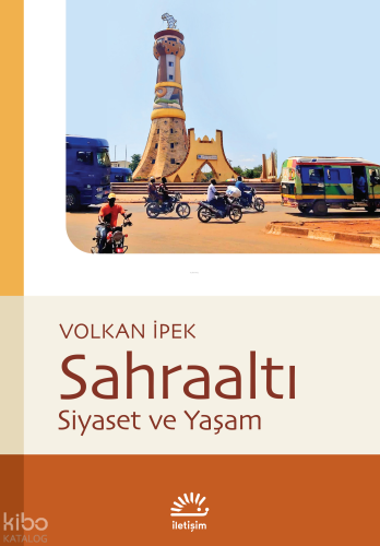Sahraaltı;Siyaset ve Yaşam