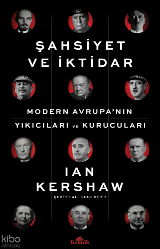 Şahsiyet ve İktidar;Modern Avrupa’nın Yıkıcıları ve Kurucuları | Ian K