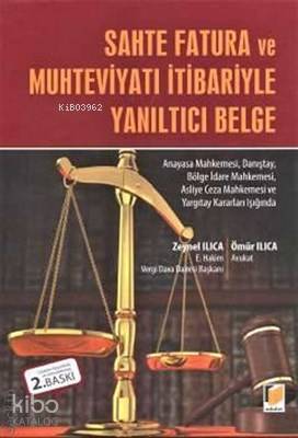 Sahte Fatura ve Muhteviyatı İtibariyle Yanıltıcı Belge