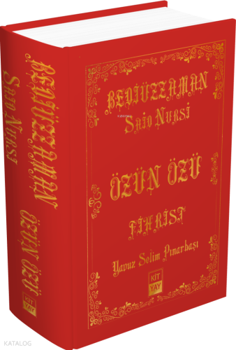 Said Nursi Özün Özü - Fihrist | Yavuz Selim Pınarbaşı | Kityay