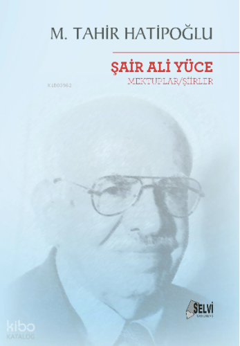 Şair Ali Yüce Mektuplar/Şiirler