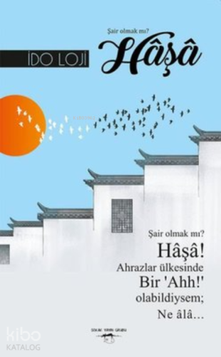 Şair Olmak mı? Haşa