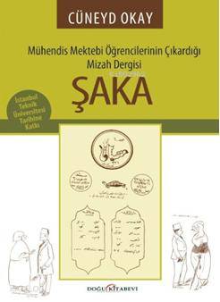 Şaka; Mühendis Mektebi Öğrencilerinin Çıkardığı Mizah Dergisi