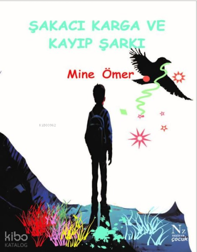 Şakacı Karga ve Kayıp Şarkı | Mine Ömer | Neziher Yayınları
