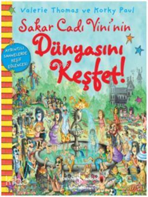 Sakar Cadı Vini'nin Dünyasını Keşfet