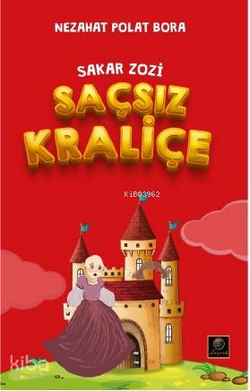 Sakar Zozi; Saçsız Kraliçe