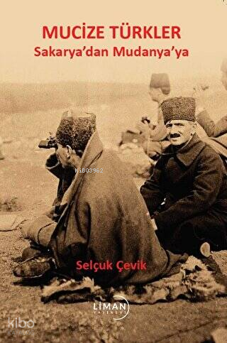 Sakarya`dan Mudanya`ya Mucize Türkler