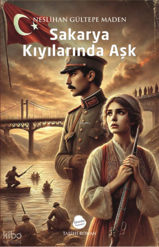 Sakarya Kıyılarında Aşk | Neslihan Gültepe Maden | Sinada Kitap