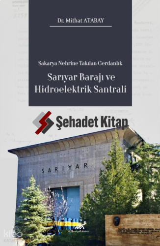 Sakarya Nehrine Takılan Gerdanlık Sarıyar Barajı ve Hidroelektrik Santrali