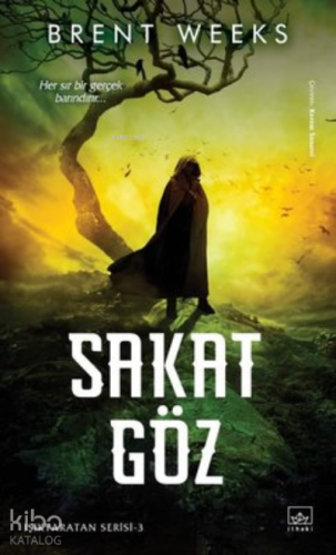 Sakat Göz: Işıkyaratan Serisi - 3