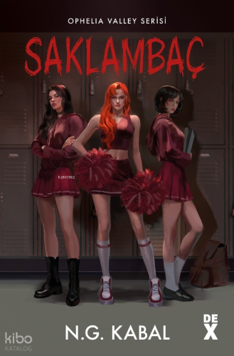 Saklambaç (Ciltli);Ophelia Valley Serisi 1 | N.G. Kabal | Dex Kitap