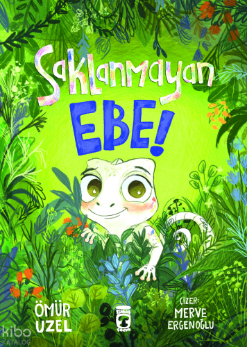 Saklanmayan Ebe! | Ömür Uzel | Timaş Çocuk