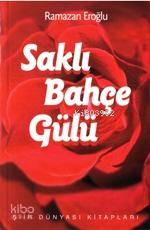Saklı Bahçe Gülü