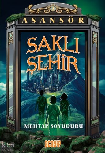 Saklı Şehir | Mehtap Soyuduru | Acayip Kitaplar
