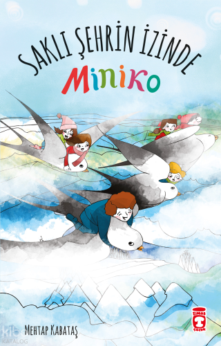 Saklı Şehrin İzinde;Miniko -2