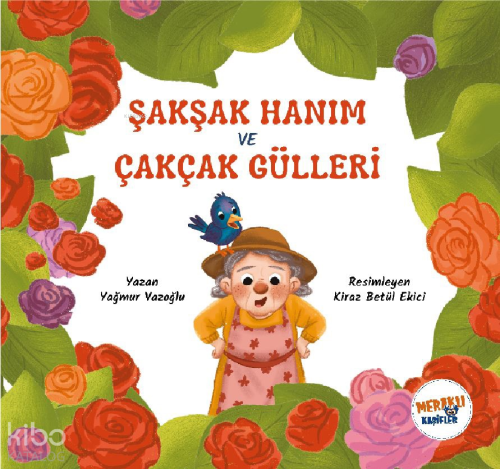 Şakşak Hanım ve Çakçak Gülleri
