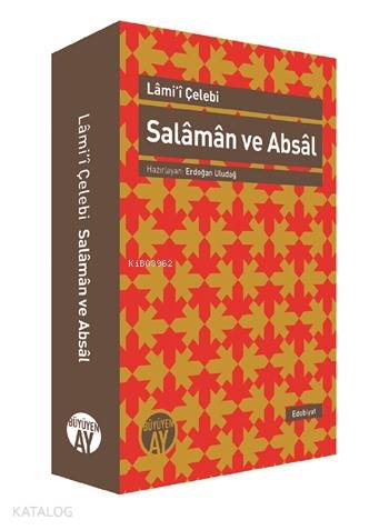 Salaman ve Absal; İnceleme - Nesre Çeviri - Karşılaştırmalı Metin