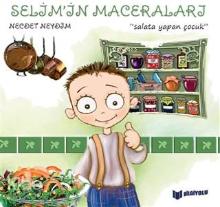 Salata Yapan Çocuk - Selim'in Maceraları