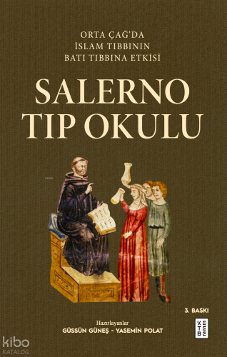Salerno Tıp Okulu;Orta Çağ’da İslam Tıbbının Batı Tıbbına Etkisi