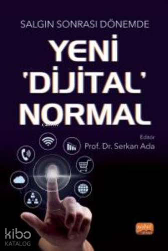 Salgın Sonrası Dönemde Yeni' Dijital' Normal | Serkan Ada | Nobel Bili