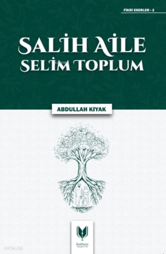 Salih Aile Selim Toplum | Abdullah Kıyak | Rabbani Yayınevi