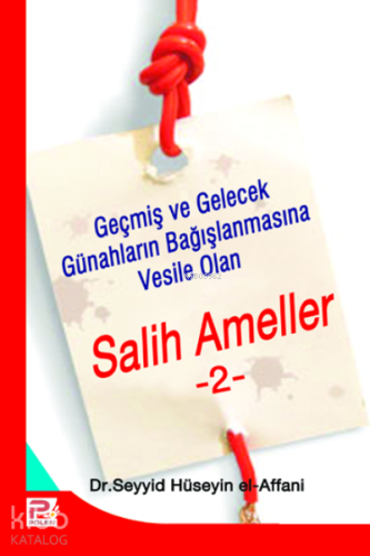 Salih Ameller - 2; Geçmiş ve Gelecek Günahların Bağışlanmasına Vesile Olan