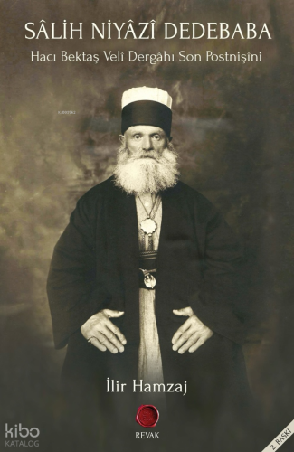 Salih Niyazi Dedebaba; Hacı Bektaş Veli Dergahı Son Postnişini