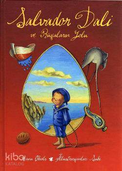 Salvador Dali ve Rüyaların Yolu | Anna Obiols | Doğan Çocuk