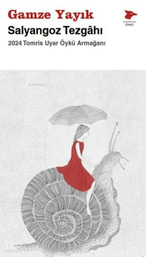 Salyangoz Tezgahı;2024 Tomris Uyar Öykü Armağanı