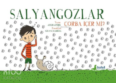 Salyangozlar Çorba İçer Mi?