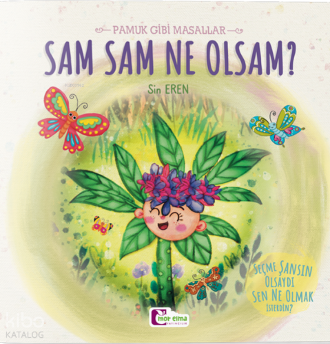 Sam Sam Ne Olsam ;Pamuk Gibi Masallar | Sin Eren | Mor Elma Yayıncılık