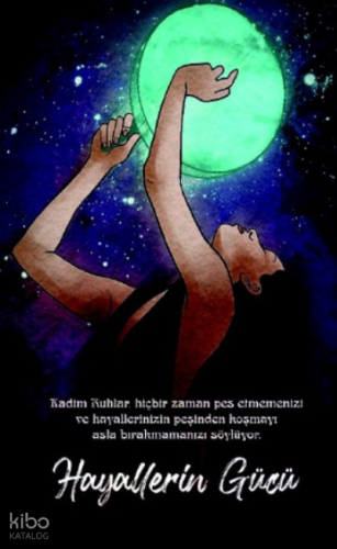 Şaman Defterleri - Hayallerin Gücü;Şamanlardan size mesaj var