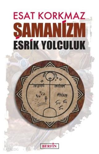 Şamanizm; Esrik Yolculuk