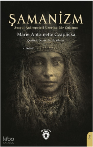 Şamanizm (Sosyal Antropoloji Üzerine Bir Çalışma)